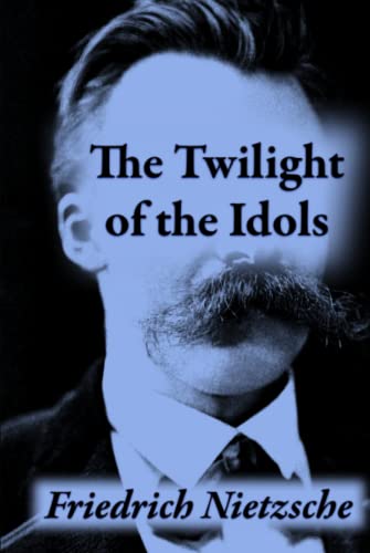 Twilight of the Idols von Independently published
